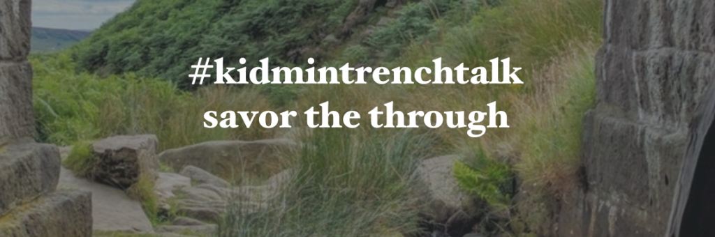 #kidmintrenchtalk – savor the through