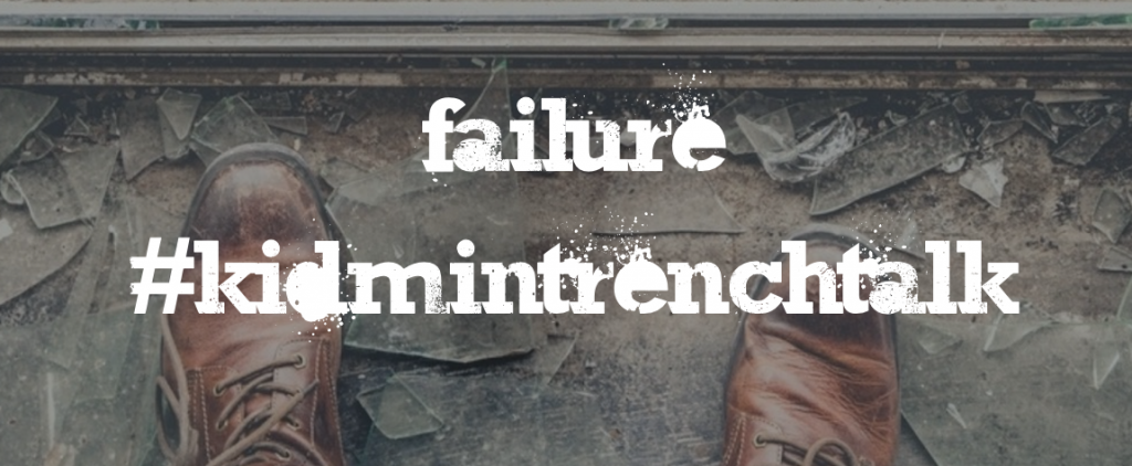 #kidmintrenchtalk – failure